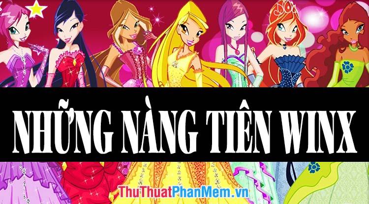 Khám phá vẻ đẹp tuyệt mỹ của nàng tiên Winx qua những hình ảnh đẹp nhất