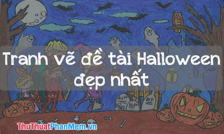 Những bức tranh Halloween đẹp nhất, đầy sáng tạo và ấn tượng