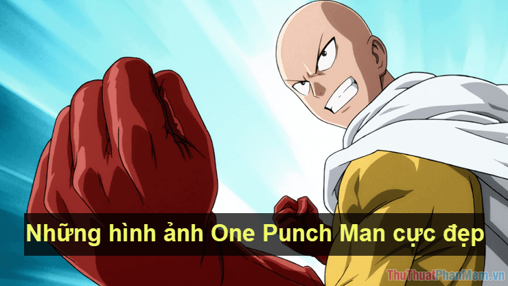 Những hình ảnh One Punch Man đẹp mê hoặc