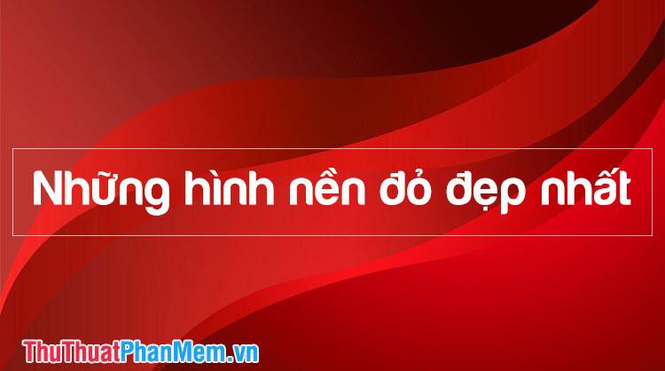 Tuyển tập những hình nền màu đỏ đẹp nhất, rực rỡ và ấn tượng