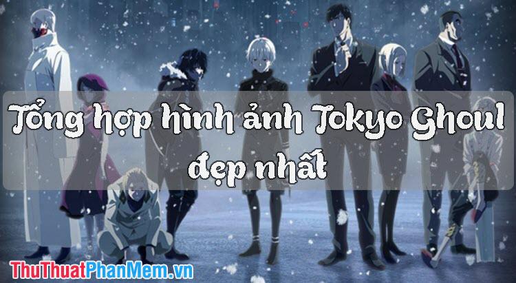 Tuyển tập những hình ảnh Tokyo Ghoul đẹp nhất, đầy ấn tượng và sâu sắc