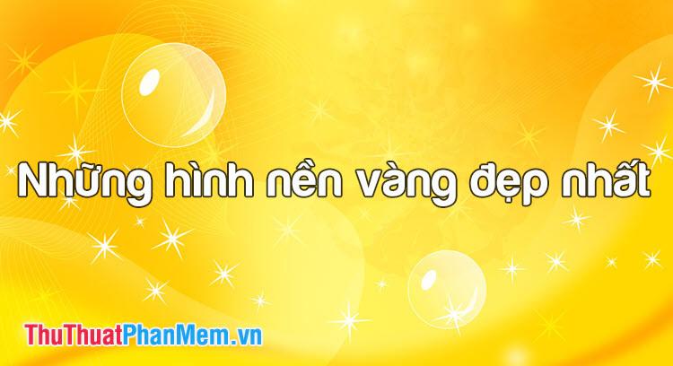 Tuyển tập hình nền màu vàng đẹp nhất dành cho bạn