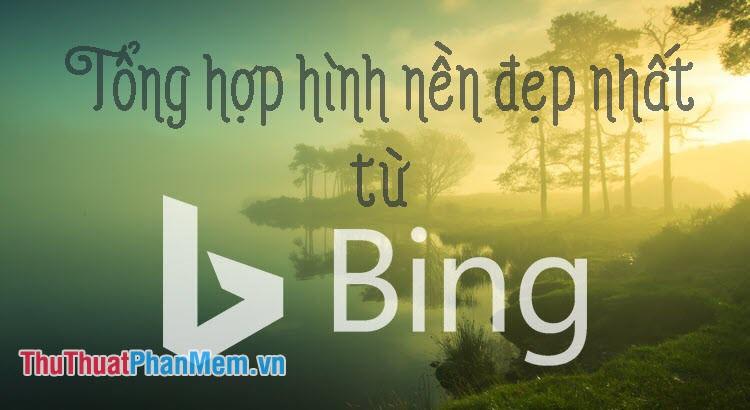 Khám phá bộ sưu tập hình nền ấn tượng từ Bing và hướng dẫn tải về