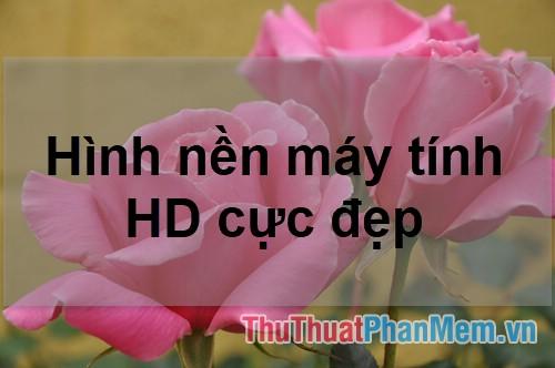 Bộ sưu tập hơn 50 hình nền máy tính độ phân giải cao cực đẹp dành cho năm 2025