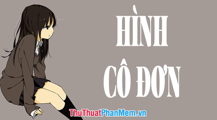 Hình nền cô đơn - Tuyển tập những hình ảnh đẹp nhất về sự cô đơn