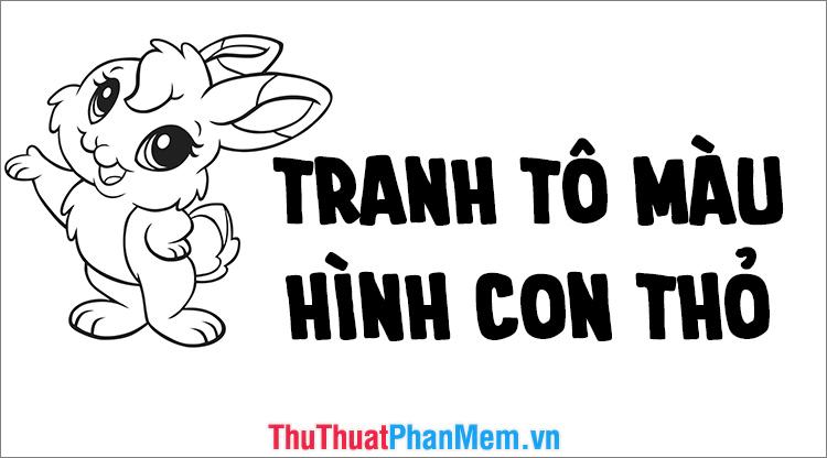 Tranh tô màu hình chú thỏ dễ thương dành cho các bé