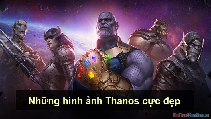 Những hình ảnh Thanos cực kỳ ấn tượng và đẹp mắt