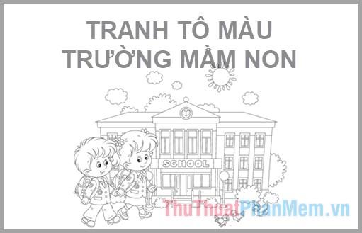 Tranh tô màu chủ đề trường mầm non