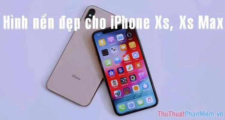 Hình nền iPhone Xs, Xs Max - Bộ sưu tập hình nền ấn tượng dành riêng cho điện thoại iPhone Xs và Xs Max