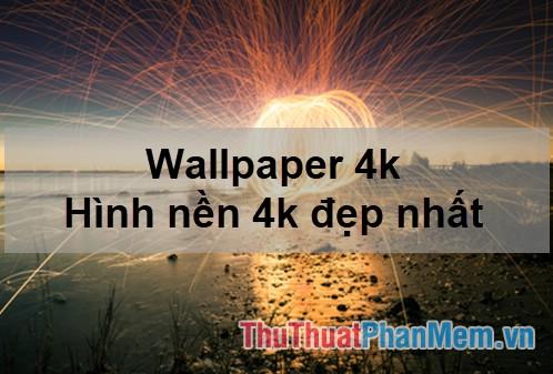 Khám phá bộ sưu tập hình nền 4k đẹp nhất năm 2025, mang đến trải nghiệm hình ảnh sắc nét và chân thực cho mọi thiết bị của bạn.