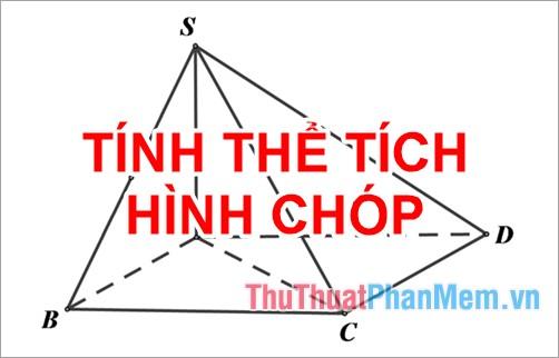 Khám phá công thức tính thể tích hình chóp và phương pháp tính toán chi tiết, giúp bạn nắm vững kiến thức hình học một cách dễ dàng.