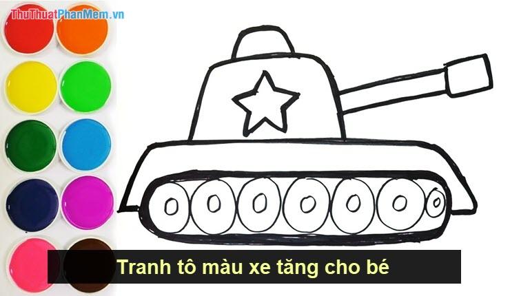 Tranh tô màu xe tăng - Khám phá thế giới sắc màu dành cho bé