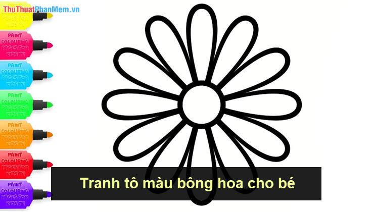 Tranh tô màu bông hoa dành cho bé - Khám phá sắc màu tuổi thơ