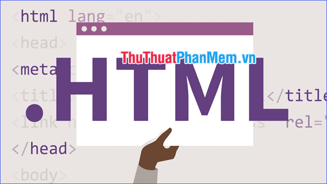 HTML là gì? Và tại sao nó lại đóng vai trò quan trọng trong lập trình web?