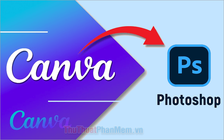 Hướng dẫn chuyển file Canva sang Photoshop nhanh chóng và đơn giản