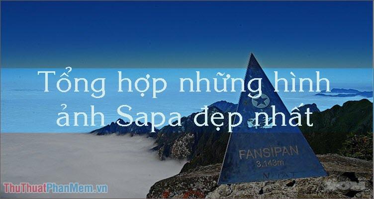 Sapa qua góc máy - Tuyển tập những khoảnh khắc đẹp nhất về Sapa