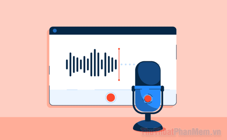 Hướng dẫn chi tiết cách thu âm trên máy tính Windows 11