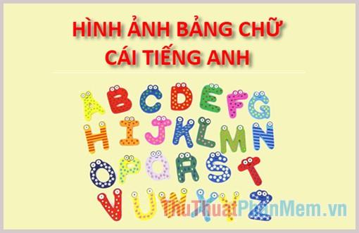 Khám phá hình ảnh bảng chữ cái Tiếng Anh đầy màu sắc