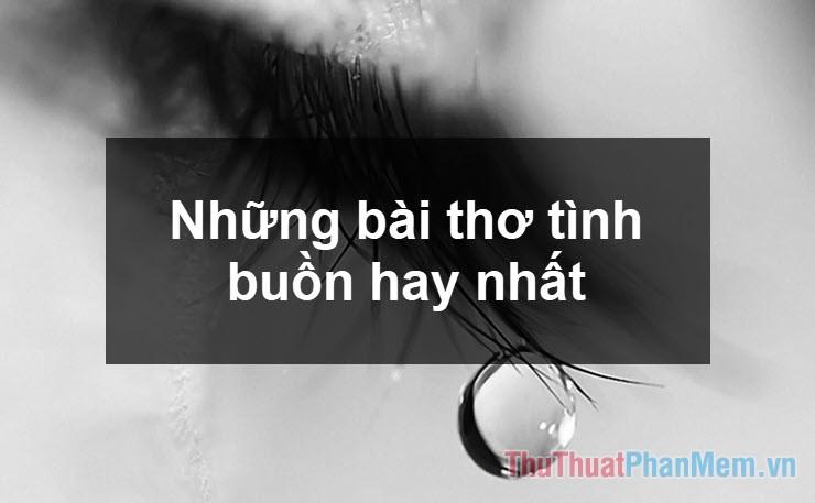 Những áng thơ tình buồn sâu lắng và đầy cảm xúc