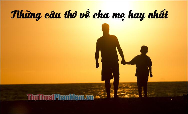 Những câu thơ về cha mẹ hay nhất