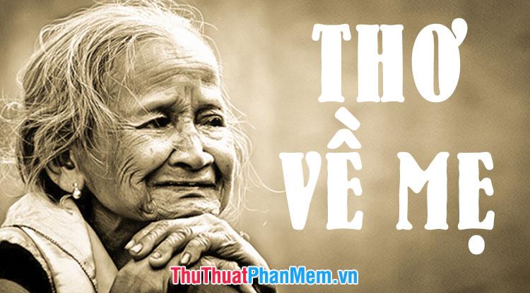 Những bài thơ về mẹ ý nghĩa và sâu sắc nhất