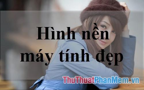 Khám phá bộ sưu tập 50+ hình nền máy tính đẹp mắt dành cho năm 2025