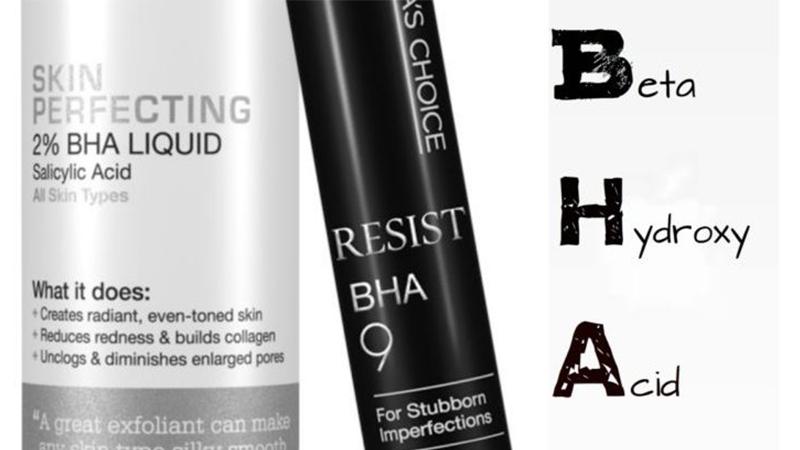 BHA là gì? Tác dụng và cách sử dụng BHA hiệu quả