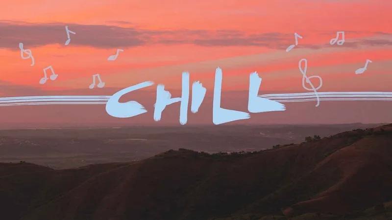 Chill là gì? Cụm từ 'Netflix and chill' mang ý nghĩa gì?