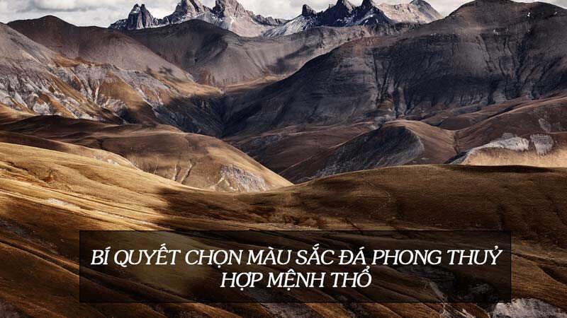 Khám phá ý nghĩa và cách chọn đá phong thủy phù hợp cho người mệnh Thổ.
