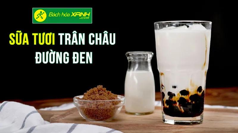 Hướng dẫn làm sữa tươi trân châu đường đen thơm ngon tại nhà