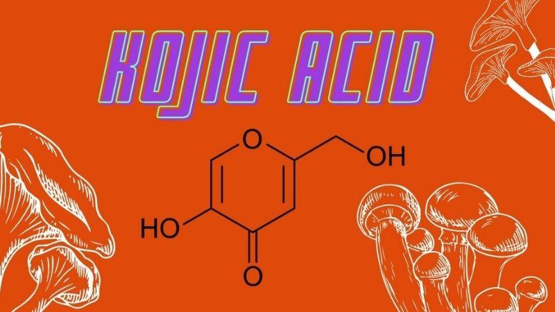 Kojic Acid là gì? Tác dụng và cách ứng dụng Kojic Acid trong ngành mỹ phẩm để làm đẹp hiệu quả