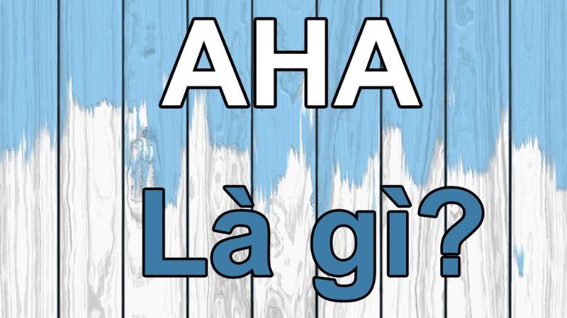 AHA là gì? Khám phá ngay 5 serum AHA chất lượng nhất hiện nay