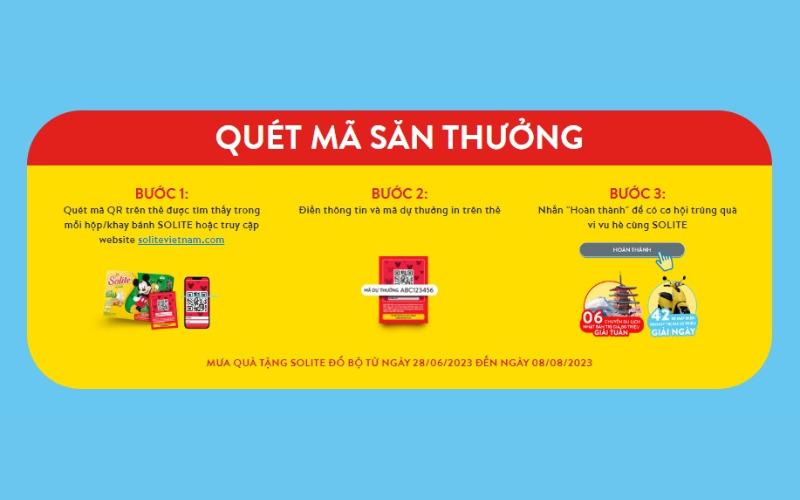 Từ ngày 28/6 đến 8/8/2023, khi mua bánh Solite, bạn sẽ có cơ hội nhận thẻ khám phá những món quà tuyệt vời, đầy bất ngờ.