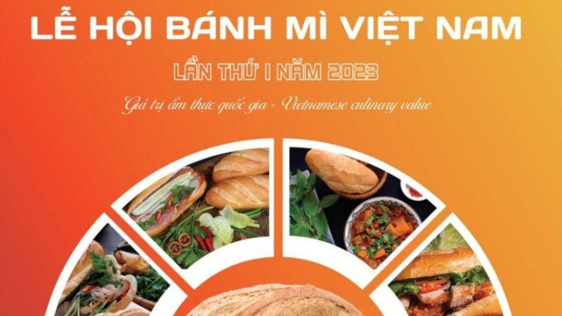 Khám phá lễ hội Bánh mì lần đầu tiên được tổ chức tại Việt Nam, một sự kiện đặc biệt mang đậm sắc thái văn hóa và ẩm thực đất nước.