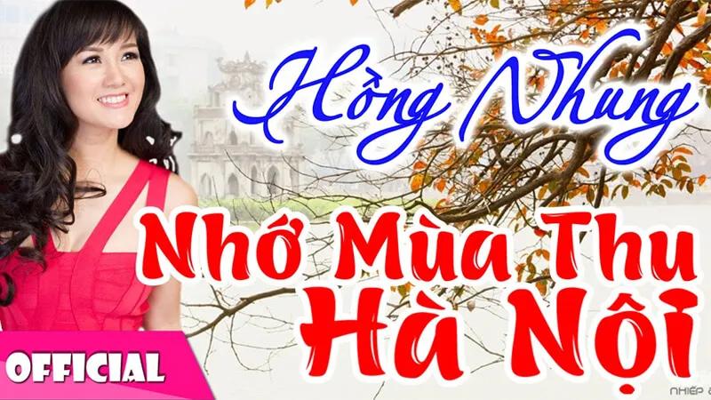 Top 10 bài hát tuyệt vời và đầy ý nghĩa về mùa thu Hà Nội, mang đến cho người nghe những cảm xúc bồi hồi và xao xuyến.