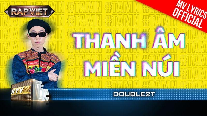 Hành trình vươn tới ngôi vương Rap Việt mùa 3 đầy cảm hứng của Double 2T