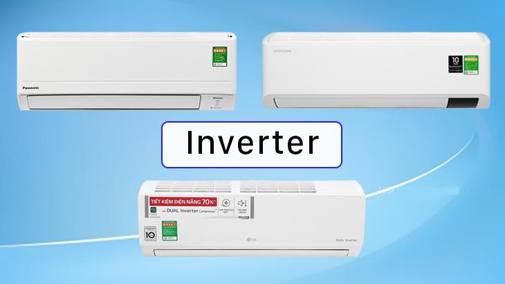Top 11 Lợi ích nổi bật của công nghệ Inverter trên các thiết bị điện gia dụng
