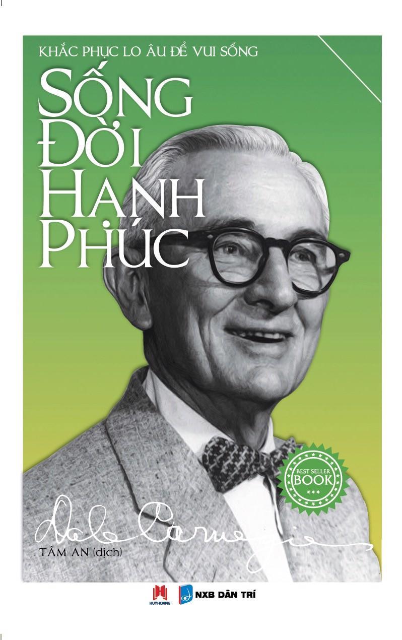 6 Kiệt Tác Vượt Thời Gian Của Dale Carnegie - Hành Trình Đến Thành Công Và Hạnh Phúc