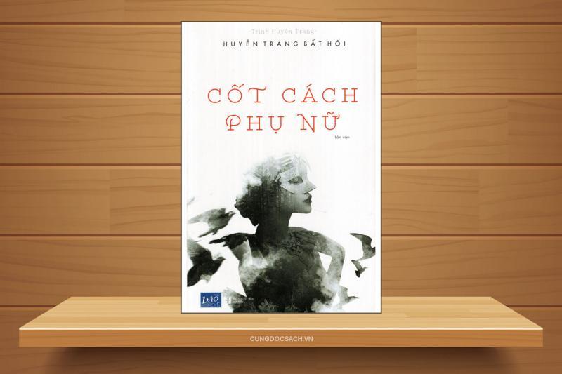 Top 5 tác phẩm xuất sắc nhất của nhà văn Huyền Trang Bất Hối