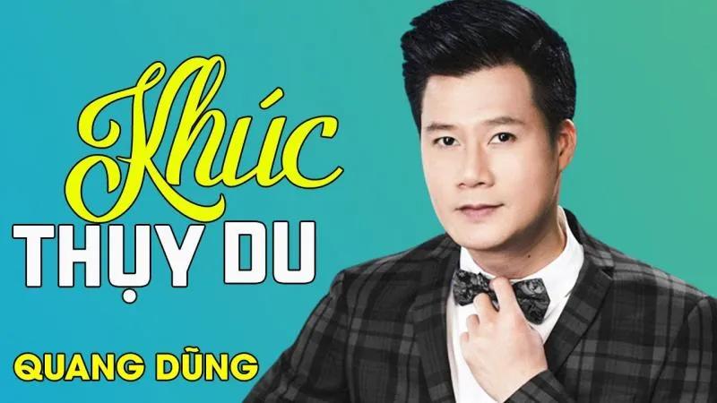 Top 10 bản nhạc làm nên tên tuổi Quang Dũng