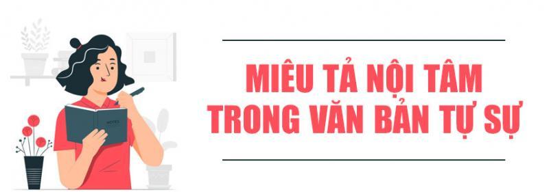 6 Bài soạn đặc sắc nhất về "Miêu tả nội tâm trong văn tự sự" dành cho học sinh lớp 9