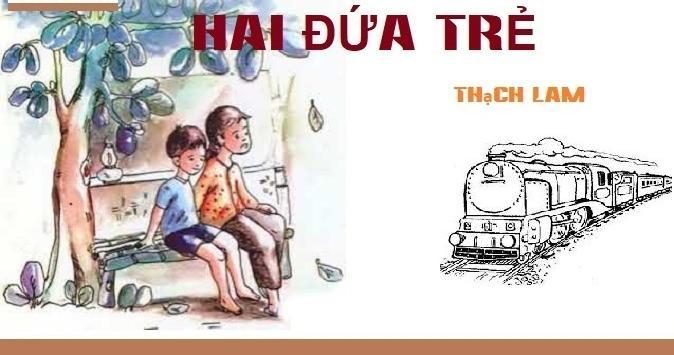 Tuyển chọn 8 bài phân tích xuất sắc nhất về nghệ thuật tương phản trong truyện ngắn 'Hai đứa trẻ' của Thạch Lam