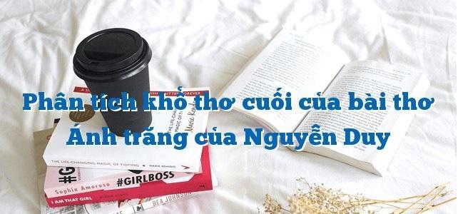 10 bài phân tích xuất sắc nhất khổ thơ cuối 'Ánh trăng' - Nguyễn Duy (Dành cho học sinh lớp 9)