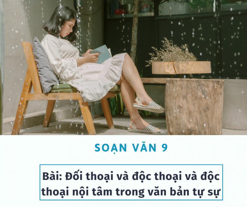 Top 6 Bài soạn về "Đối thoại, độc thoại và độc thoại nội tâm trong văn bản tự sự" lớp 9 hay nhất