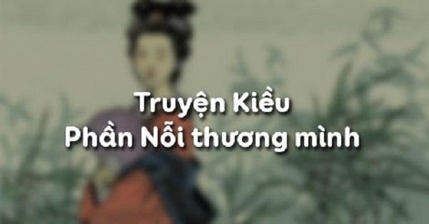 6 Bài phân tích sâu sắc nhất đoạn trích 'Nỗi thương mình' (Truyện Kiều - Nguyễn Du) dành cho học sinh lớp 10