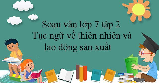 6 Bài phân tích 'Tục ngữ về thiên nhiên và lao động sản xuất' lớp 7 đặc sắc nhất