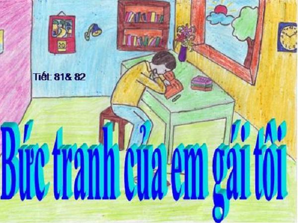 Top 10 Bài cảm nhận sâu sắc nhất về truyện ngắn 'Bức tranh của em gái tôi' - Tạ Duy Anh