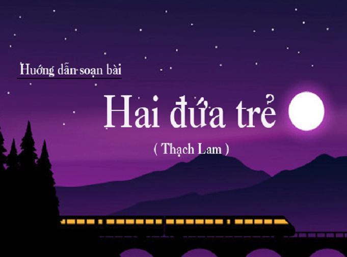 Top 6 Bài soạn 'Hai đứa trẻ' (Thạch Lam) - Tinh túy Ngữ Văn 11 đặc sắc nhất
