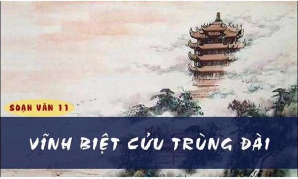 6 Bài phân tích xuất sắc "Vĩnh biệt Cửu Trùng Đài" (Nguyễn Huy Tưởng) dành riêng cho học sinh lớp 11