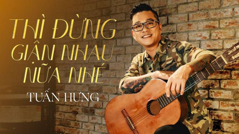 Top 10 Ca khúc ấn tượng nhất của ca sĩ Tuấn Hưng